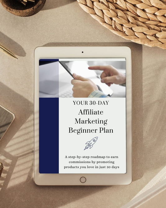 Your 30-Day Affiliate Marketing Beginner Plan