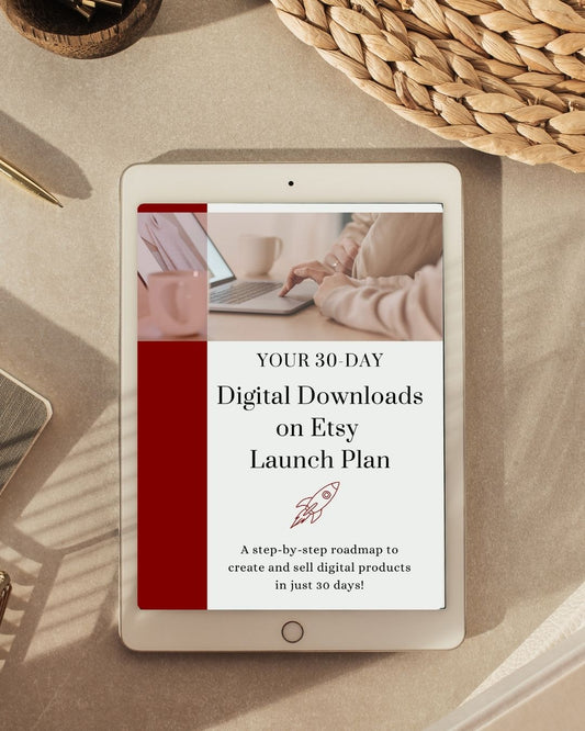 Your 30-Day Digital Downloads on Etsy Launch Plan